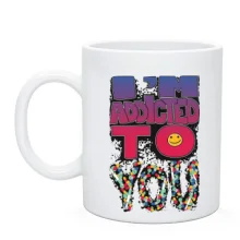 Чашка i`m addicted to you